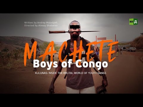 Video: Machete boys of Congo (RT Documentary)
