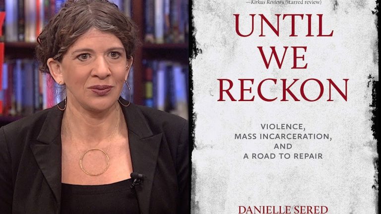 Video: Until We Reckon: Mass Incarceration, Violence & the Radical Possibilities of Restorative Justice