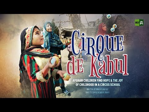 Video: Cirque de Kabul (RT Documentary)